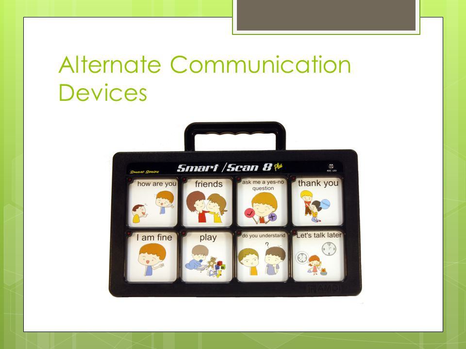 Alternate Communication Devices