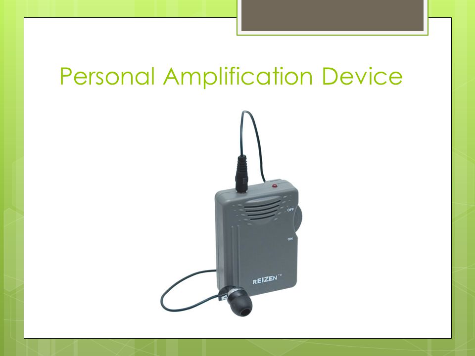 Personal Amplification Device
