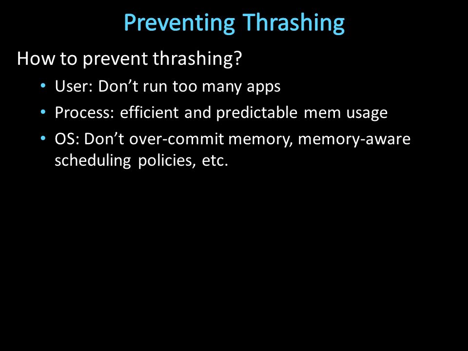 How to prevent thrashing.