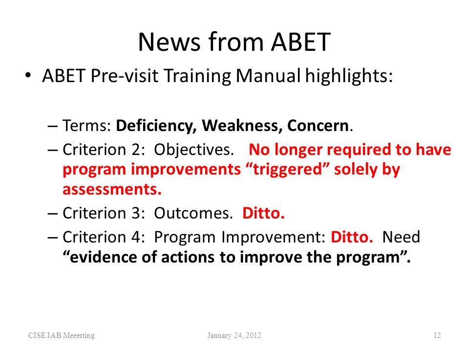 News from ABET ABET Pre-visit Training Manual highlights: – Terms: Deficiency, Weakness, Concern.
