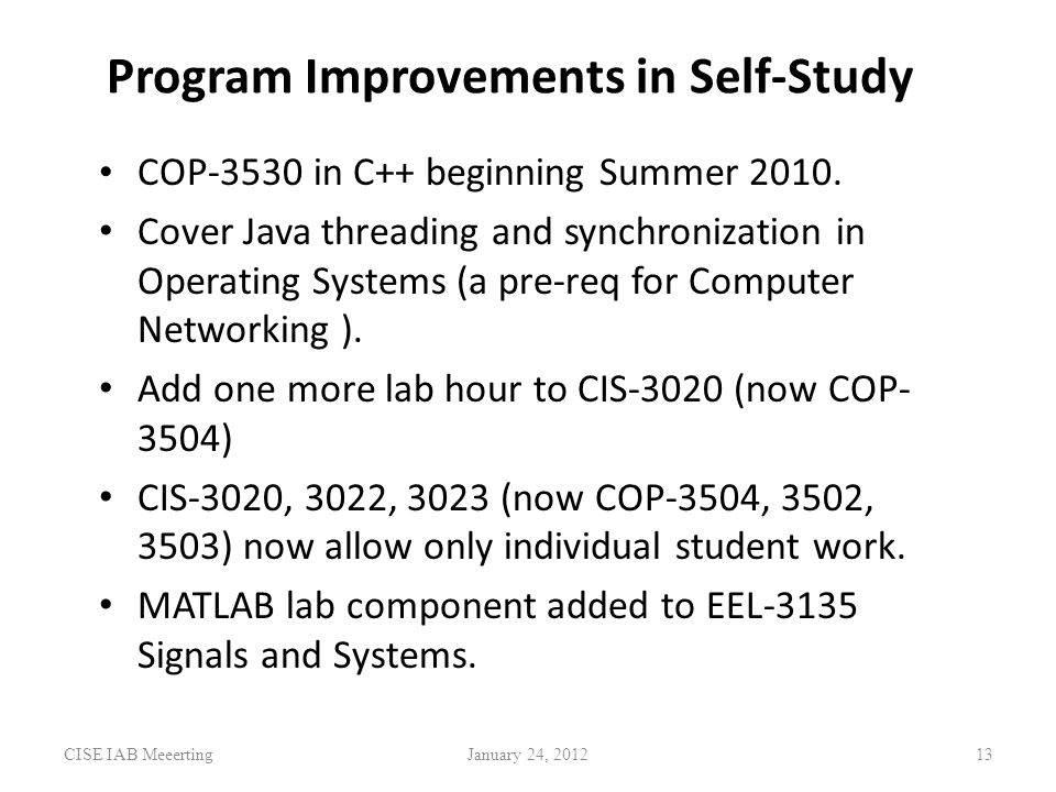 Program Improvements in Self-Study COP-3530 in C++ beginning Summer 2010.