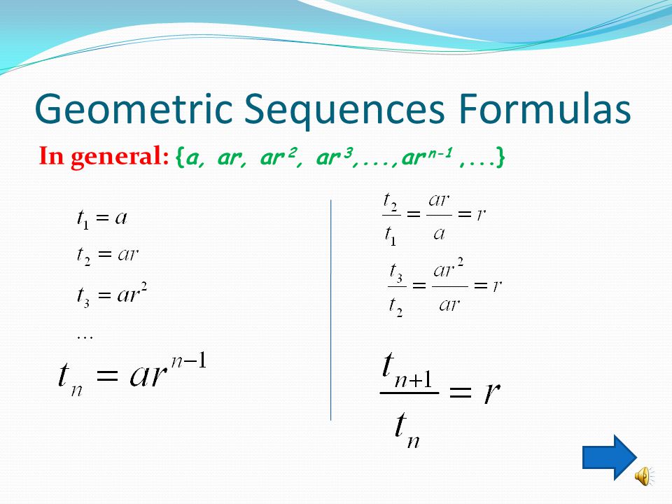 Geometric Sequence A sequence like 3, 9, 27, 81,…, where the ratio between consecutive terms is a constant, is called a geometric sequence.