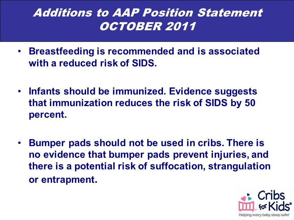Additions to AAP Position Statement OCTOBER 2011 Breastfeeding is recommended and is associated with a reduced risk of SIDS.