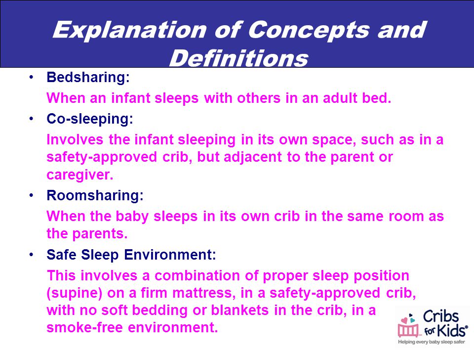Explanation of Concepts and Definitions Bedsharing: When an infant sleeps with others in an adult bed.