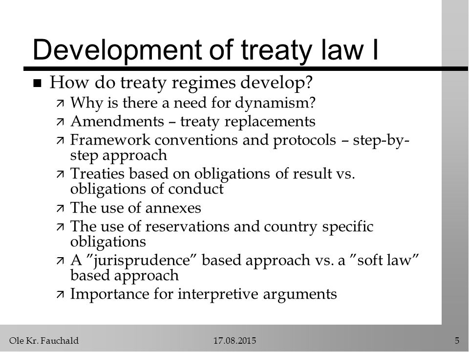 Ole Kr. Fauchald Development of treaty law I n How do treaty regimes develop.