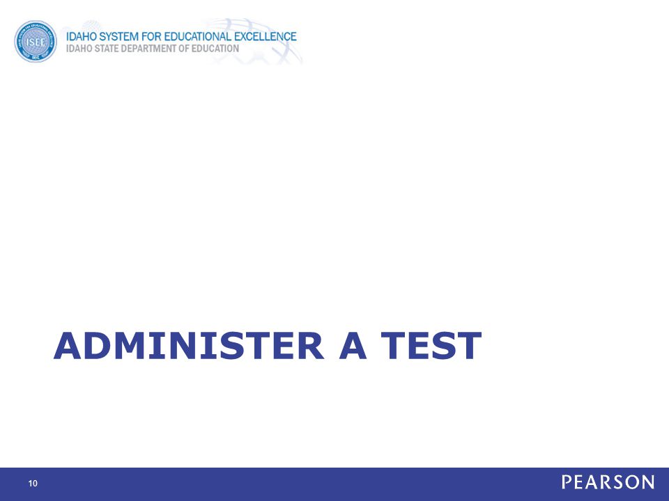 ADMINISTER A TEST 10