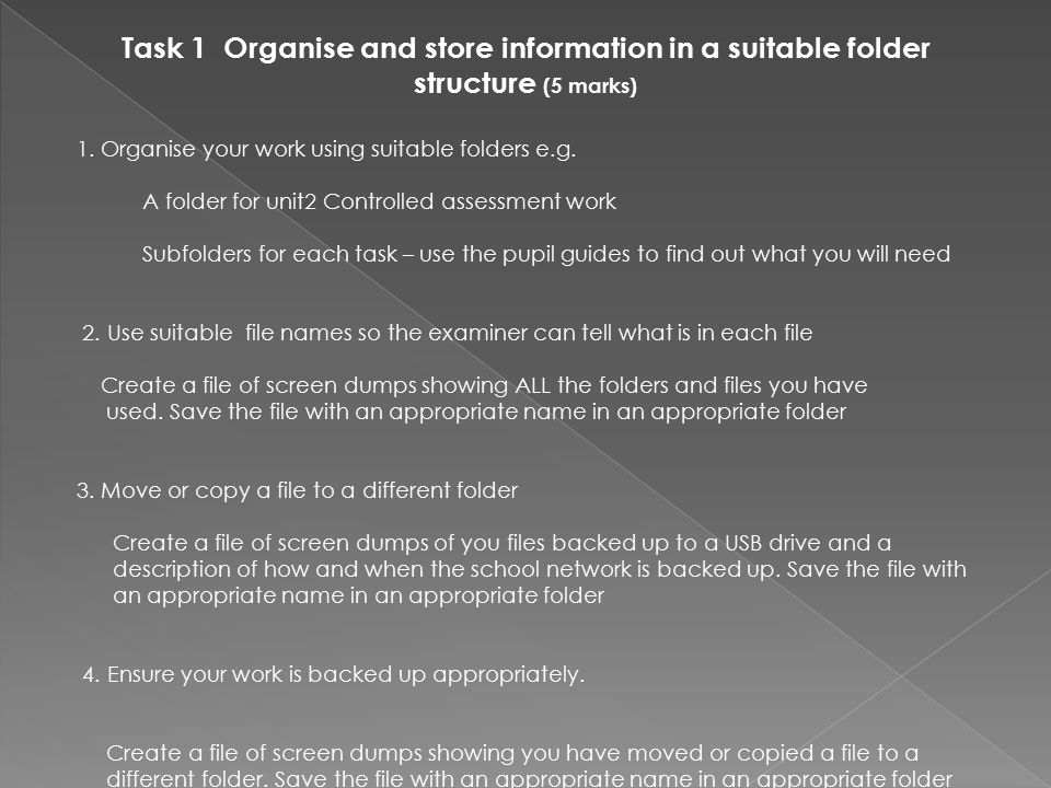 Task 1 Organise and store information in a suitable folder structure (5 marks) 1.