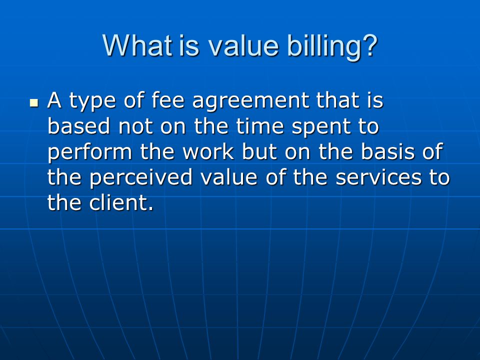 What is value billing.