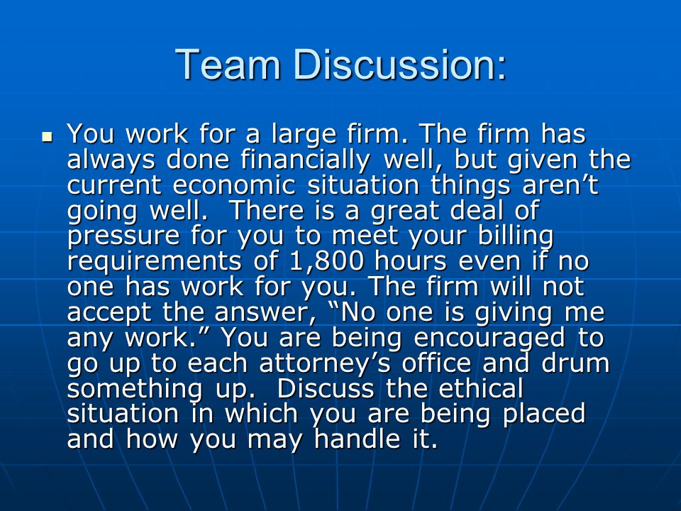 Team Discussion: You work for a large firm.