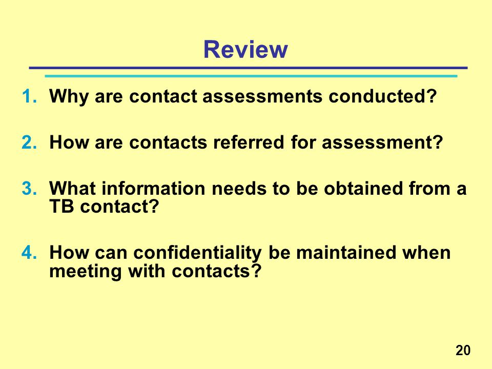 Review 1.Why are contact assessments conducted. 2.How are contacts referred for assessment.
