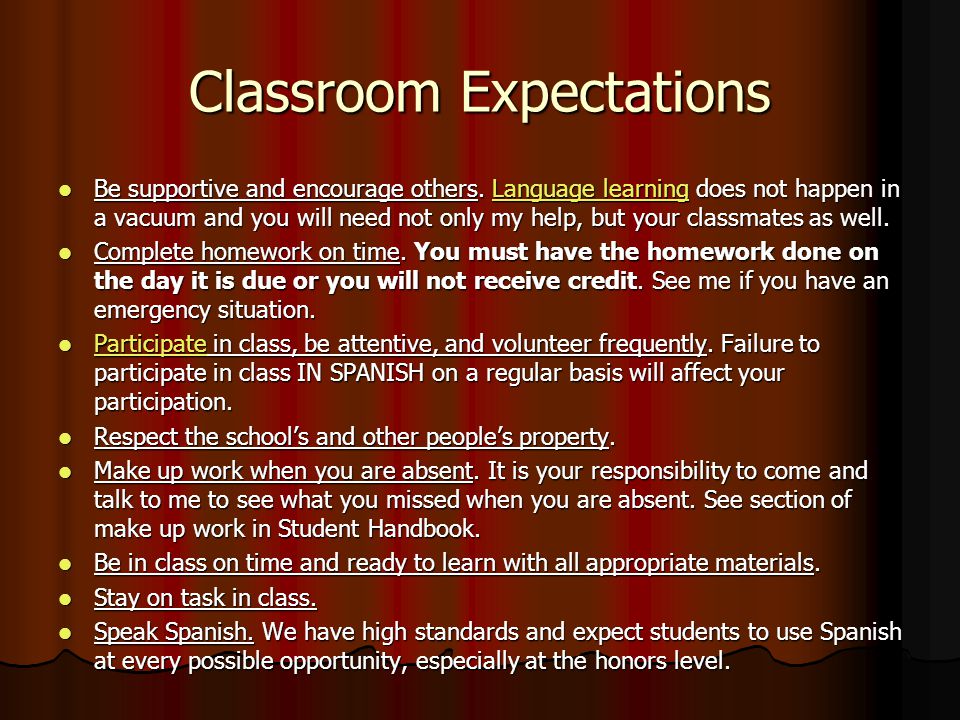 Classroom Expectations Be supportive and encourage others.