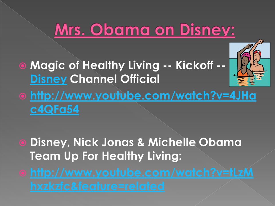  Magic of Healthy Living -- Kickoff -- Disney Channel Official Disney    v=4JHa c4QFa54   v=4JHa c4QFa54  Disney, Nick Jonas & Michelle Obama Team Up For Healthy Living:    v=tLzM hxzkzfc&feature=related   v=tLzM hxzkzfc&feature=related