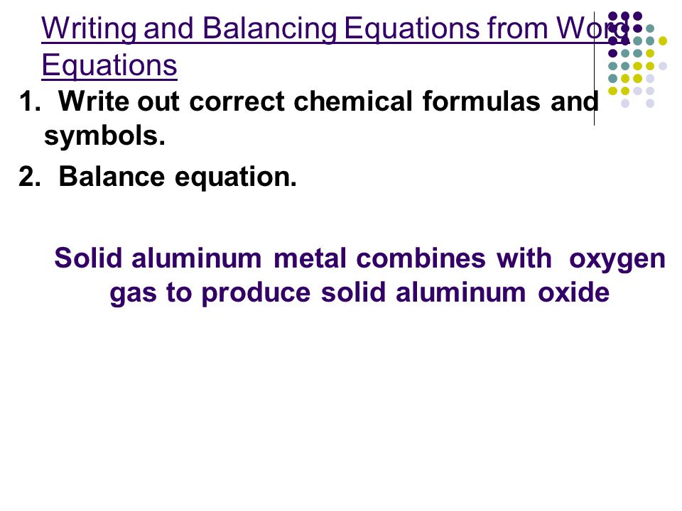 Writing and Balancing Equations from Word Equations 1.