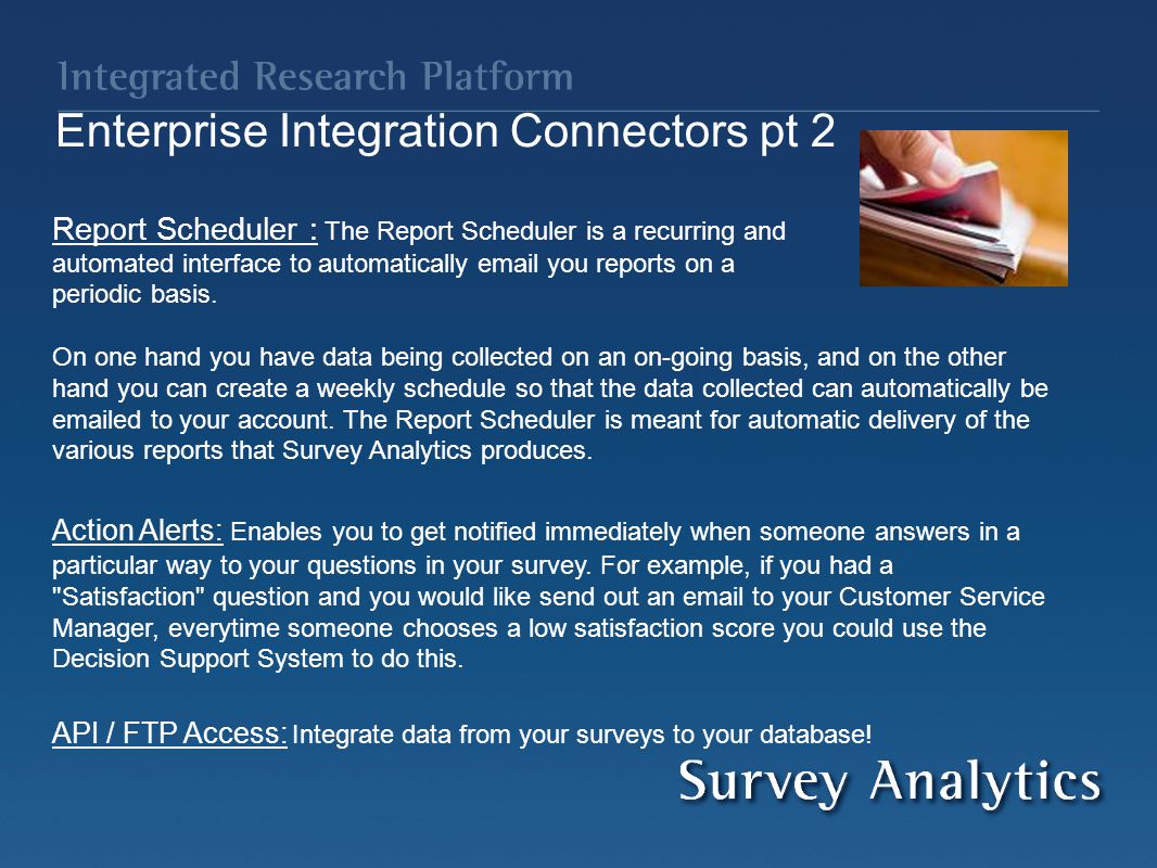 Survey Analytics Product F!   eature Highlights Unlimited Surveys - 10 enterprise integration