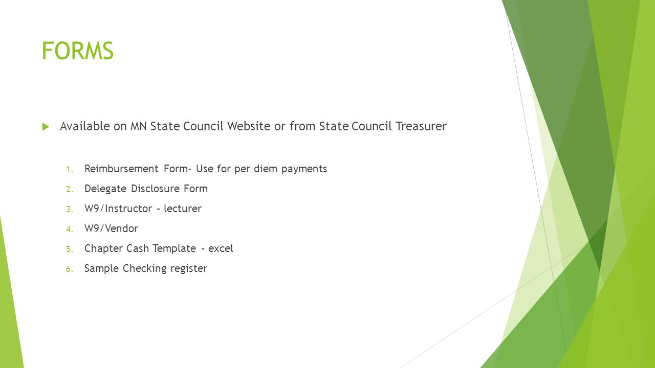 FORMS  Available on MN State Council Website or from State Council Treasurer 1.