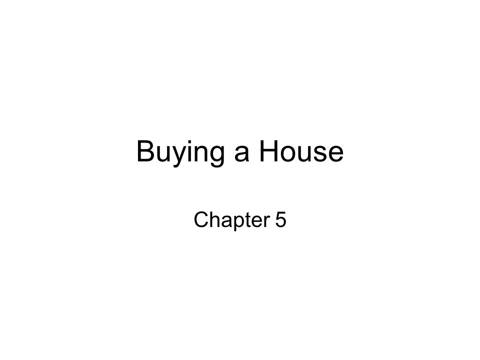 Buying a House Chapter 5