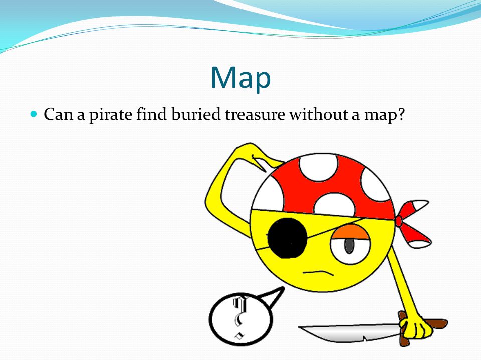 Map Can a pirate find buried treasure without a map