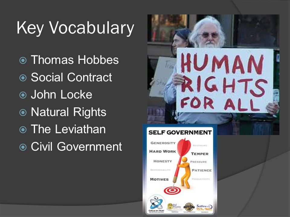 Key Vocabulary  Thomas Hobbes  Social Contract  John Locke  Natural Rights  The Leviathan  Civil Government