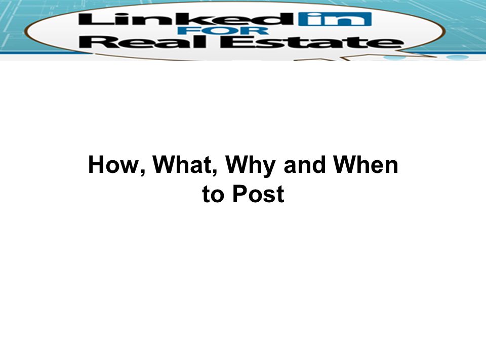 How, What, Why and When to Post