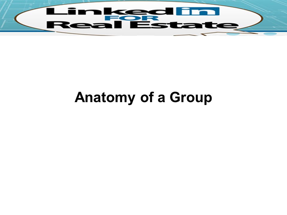 Anatomy of a Group