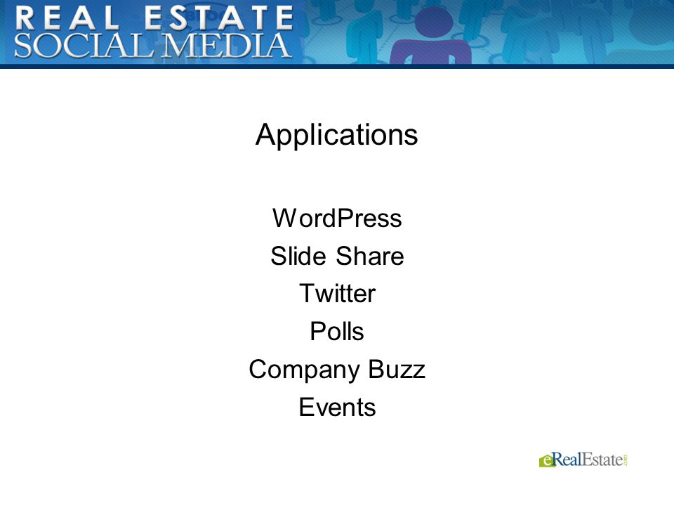 Applications WordPress Slide Share Twitter Polls Company Buzz Events