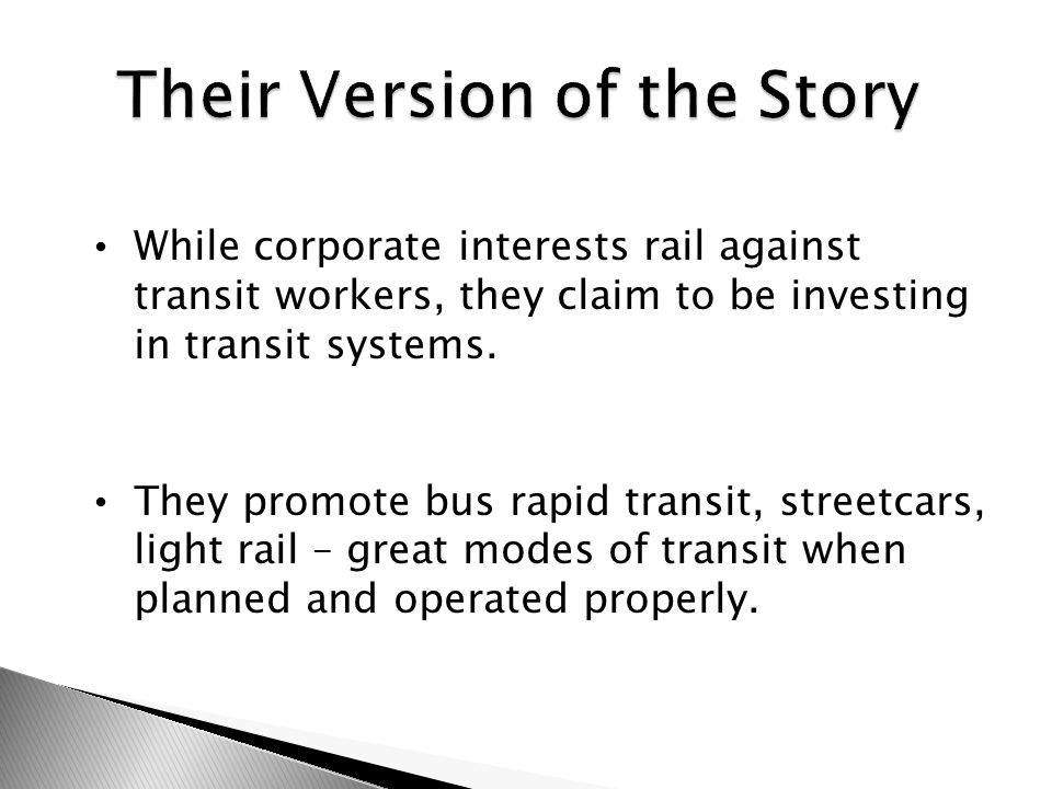 While corporate interests rail against transit workers, they claim to be investing in transit systems.