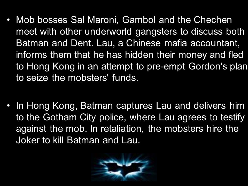 Plot Outline: Batman raises the stakes in his war on crime. With the help  of Lieutenant Jim Gordon and District Attorney Harvey Dent, Batman sets  out. - ppt download