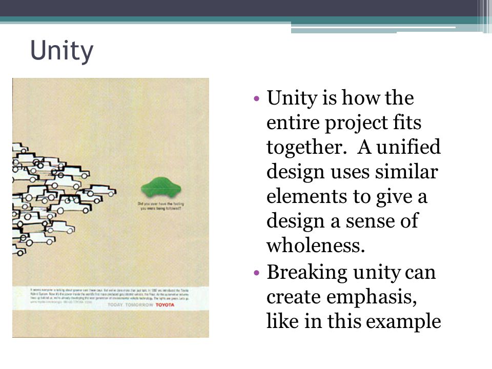 Unity Unity is how the entire project fits together.