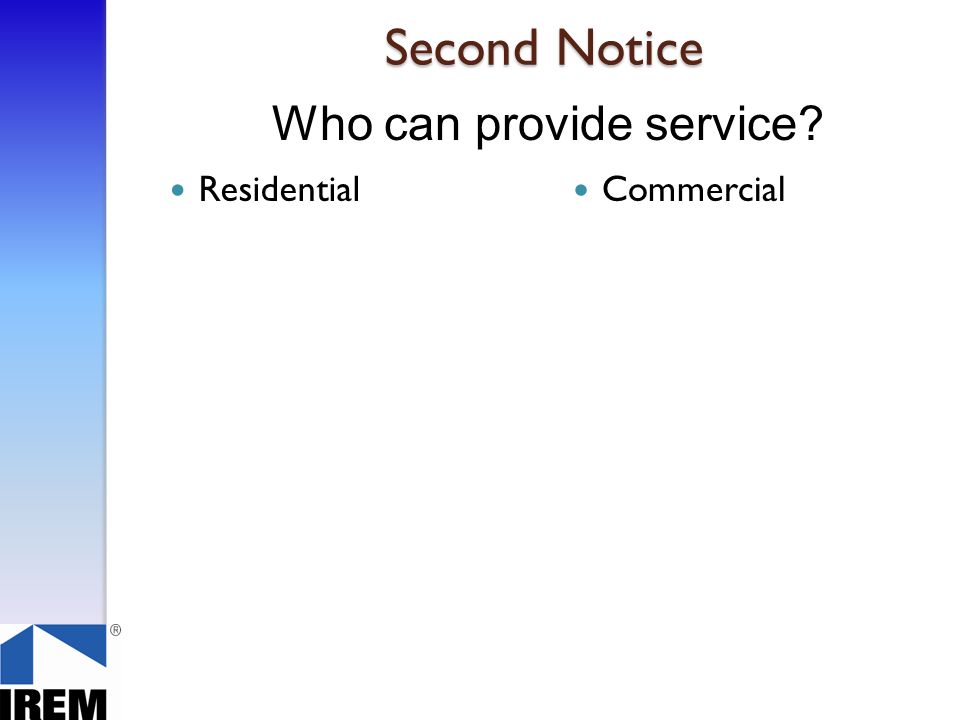 Second Notice Residential Commercial Who can provide service