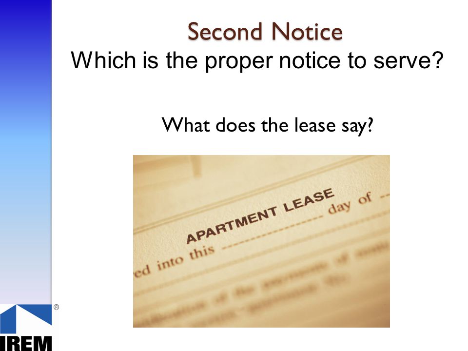 What does the lease say Which is the proper notice to serve