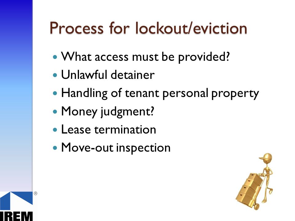 Process for lockout/eviction What access must be provided.