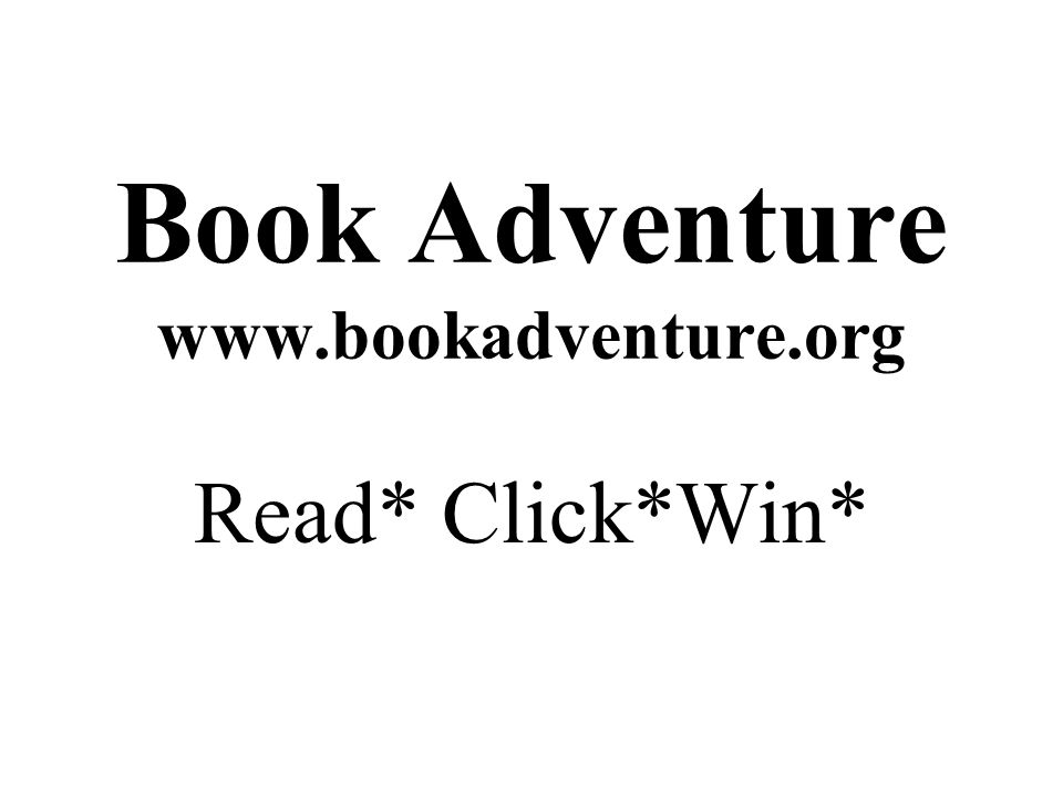 Book Adventure   Read* Click*Win*
