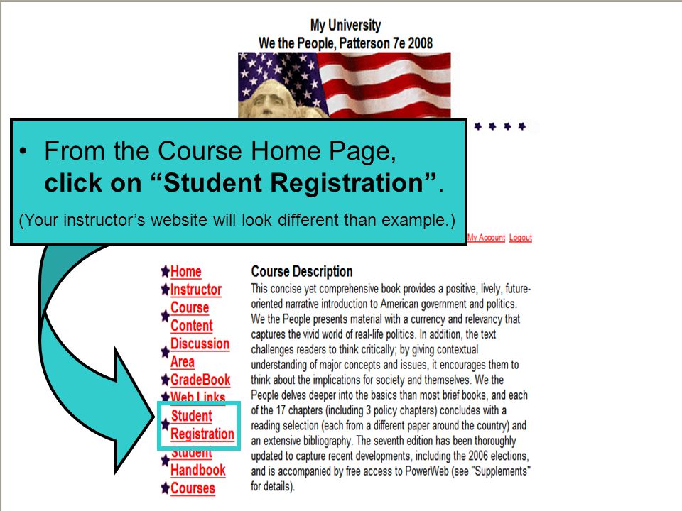 From the Course Home Page, click on Student Registration .