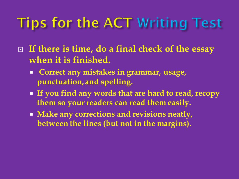  If there is time, do a final check of the essay when it is finished.