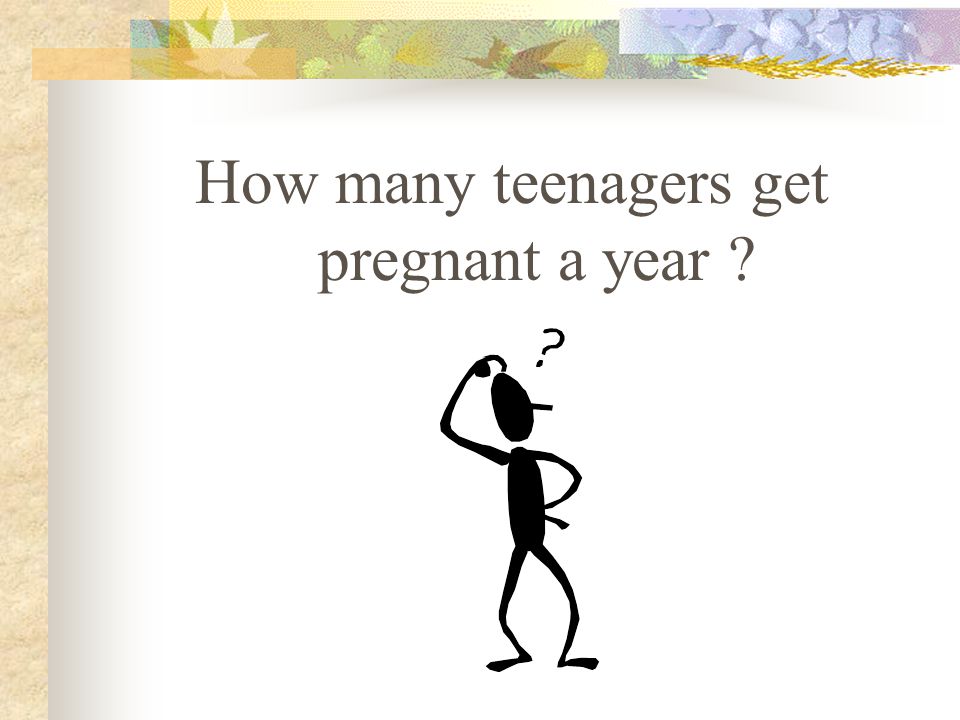 How many teenagers get pregnant a year