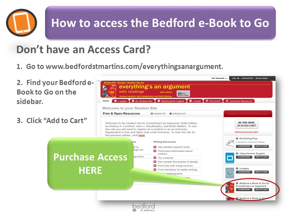 How to access the Bedford e-Book to Go Purchase Access HERE 2.