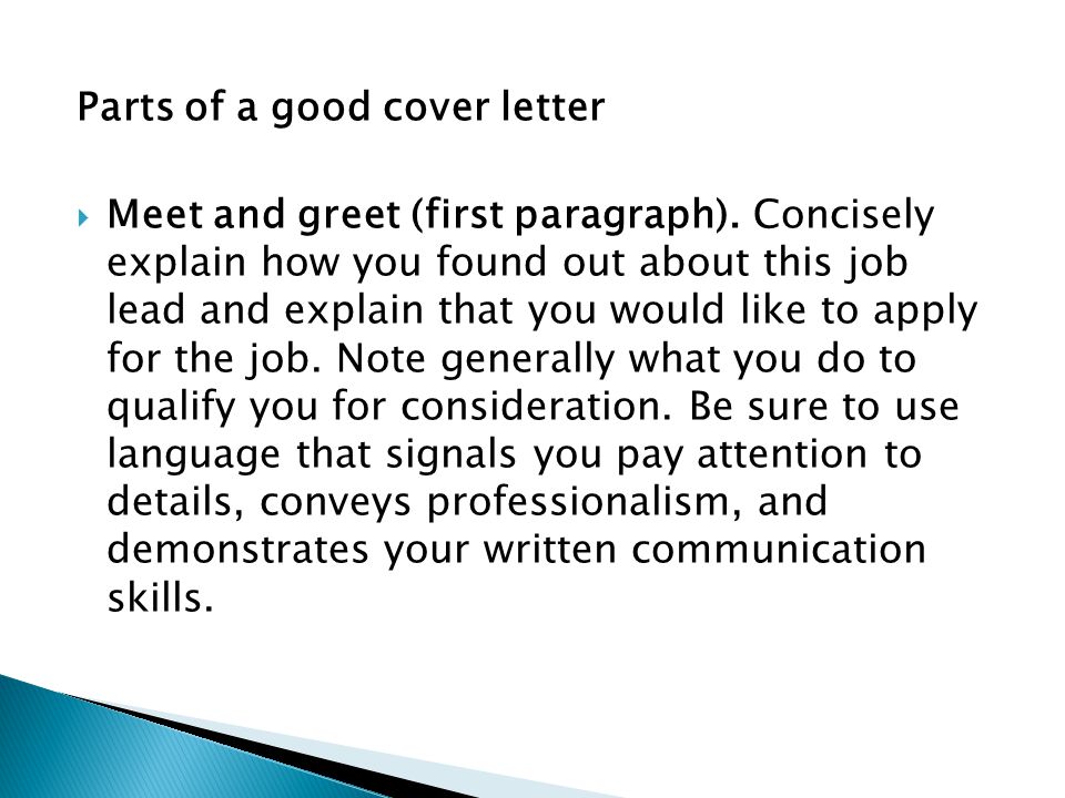 Parts of a good cover letter  Meet and greet (first paragraph).