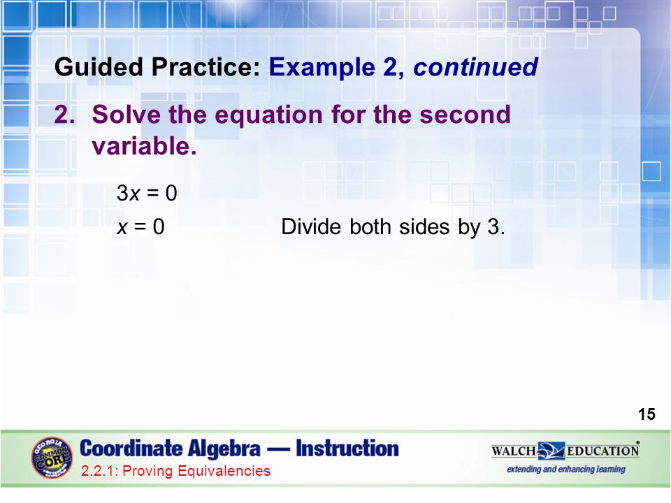 Guided Practice: Example 2, continued 2.Solve the equation for the second variable.