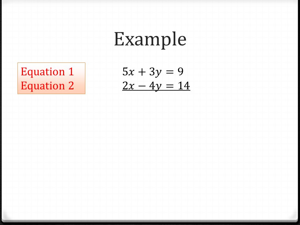 Example Equation 1 Equation 2