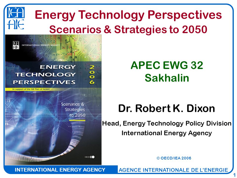 INTERNATIONAL ENERGY AGENCY AGENCE INTERNATIONALE DE L’ENERGIE 1 Dr.