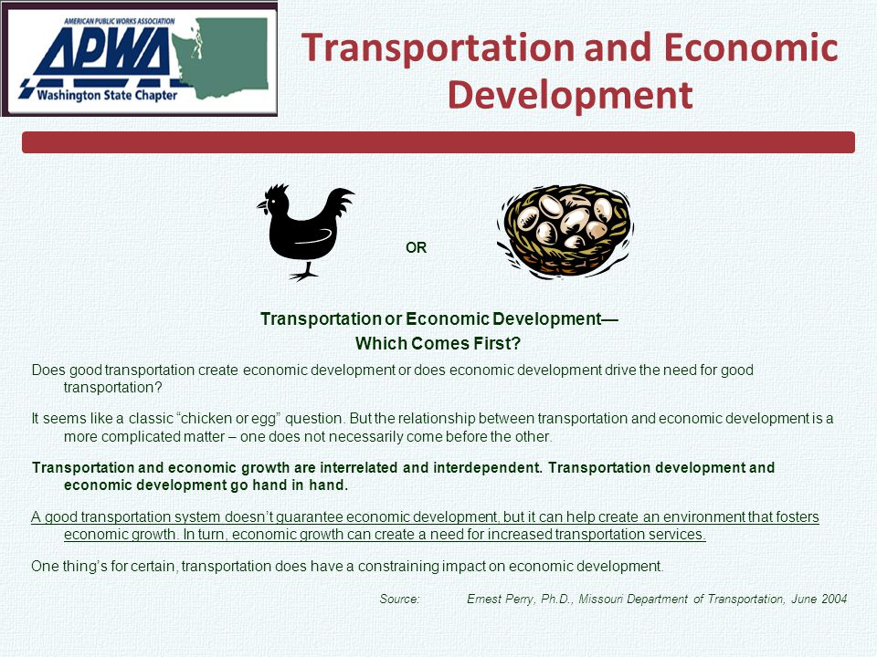 Transportation and Economic Development Transportation or Economic Development— Which Comes First.