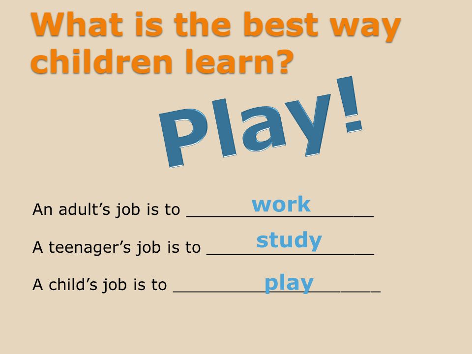 What is the best way children learn.