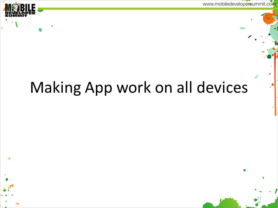 Making App work on all devices 77
