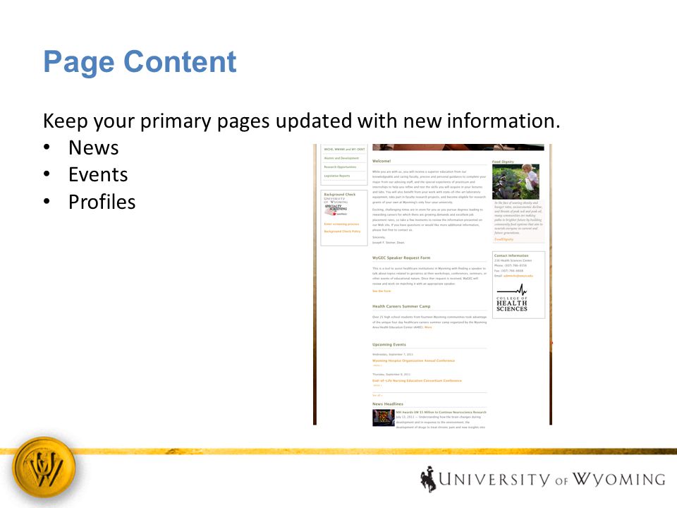 Page Content Keep your primary pages updated with new information. News Events Profiles