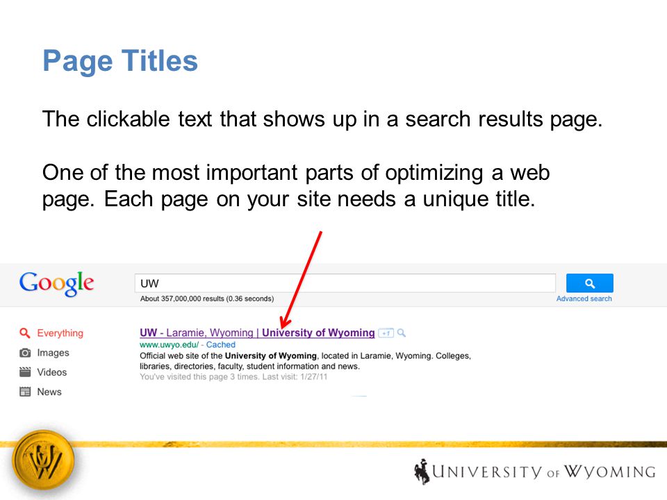 Page Titles The clickable text that shows up in a search results page.