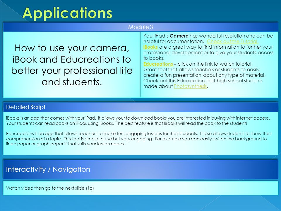 How to use your camera, iBook and Educreations to better your professional life and students.