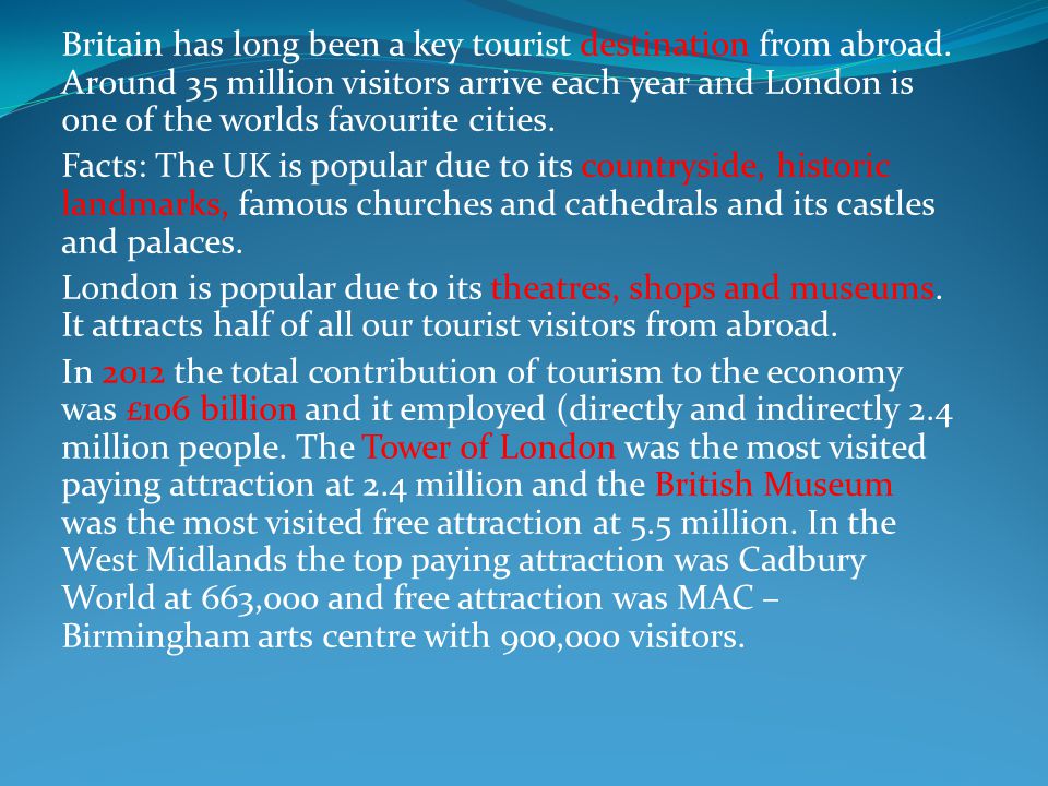 Britain has long been a key tourist destination from abroad.