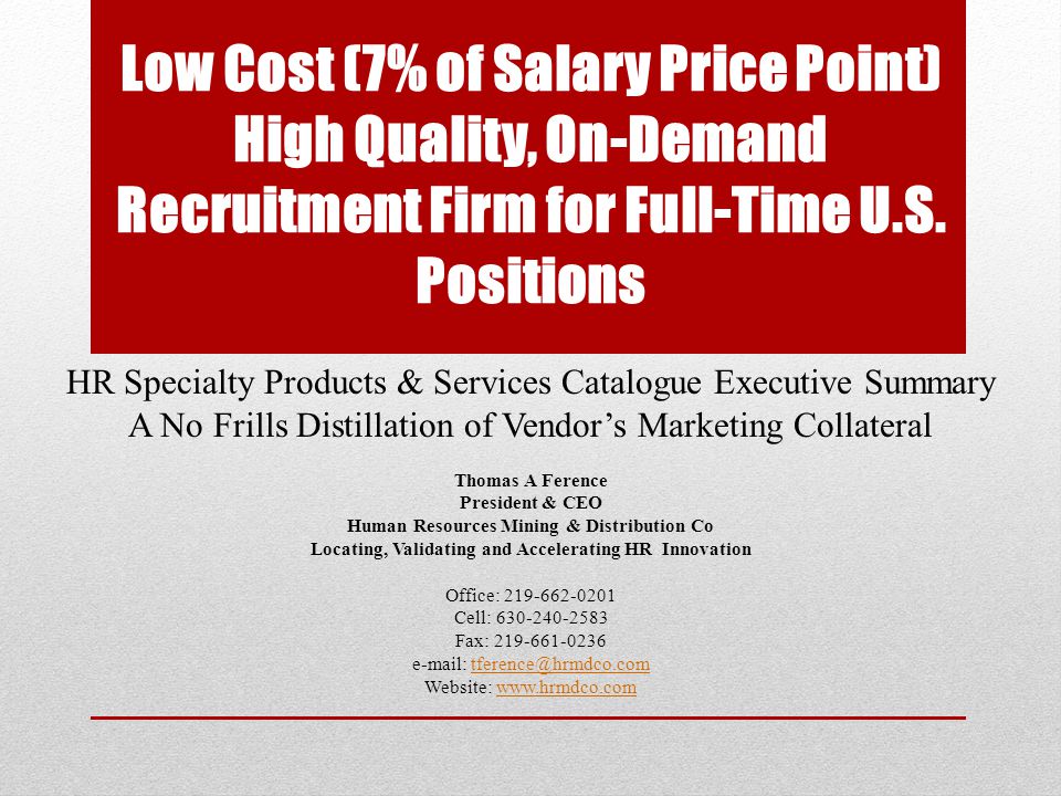 Low Cost (7% of Salary Price Point) High Quality, On-Demand Recruitment Firm for Full-Time U.S.