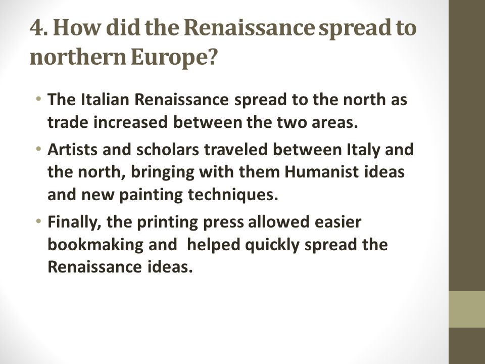 4. How did the Renaissance spread to northern Europe.