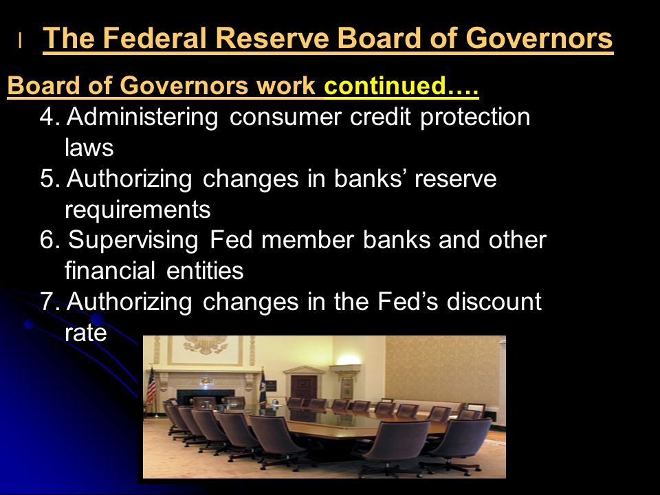l l The Federal Reserve Board of Governors Board of Governors work continued….